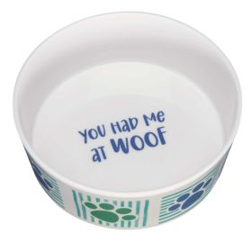 Loving Pets Dolce Moderna Bowl Had Me at Woof  1ea/SM